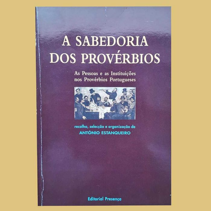 A Sabedoria dos Provérbios - António Estanqueiro