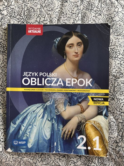 Oblicza epok 2.1 nowa edycja,wydanie aktualne, zakres podstawowy i rozszerzony, WSiP