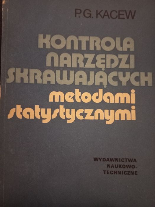 Kontrola Narzędzi Skrawających Metodami Statystycznymi