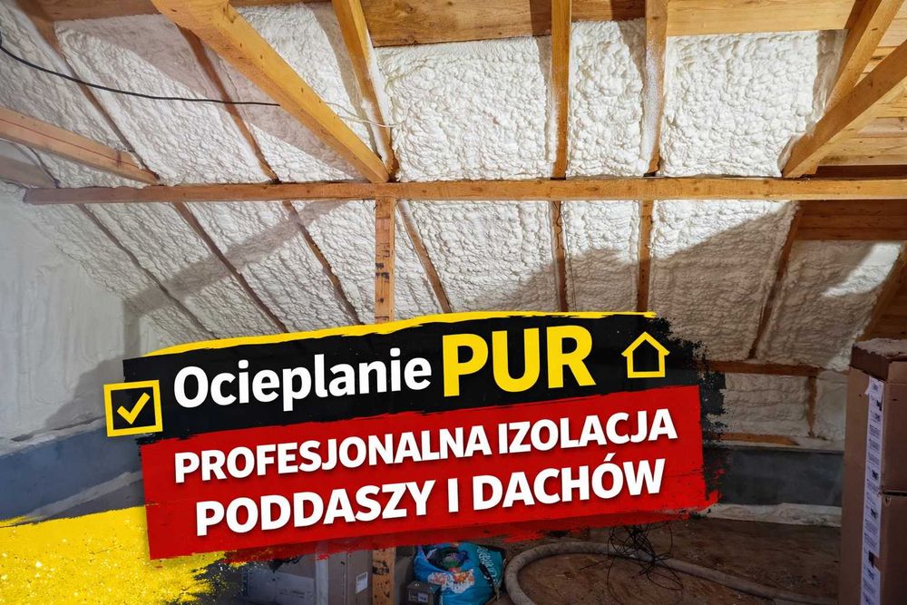 Ocieplanie pianą PUR – profesjonalna izolacja WEŁNA | CELULOZA | PUR