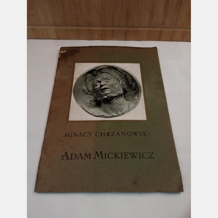 Adam Mickiewicz. Ignacy Chrzanowski. 1915rw.