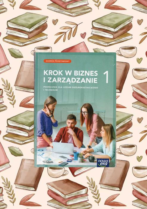 #trends neu 1 Podręcznik Język Niemiecki Liceum/Technikum - Edycja 2024   oraz  Krok w biznes i zarządzanie 1 Podręcznik Liceum/Technikum Nowa Era