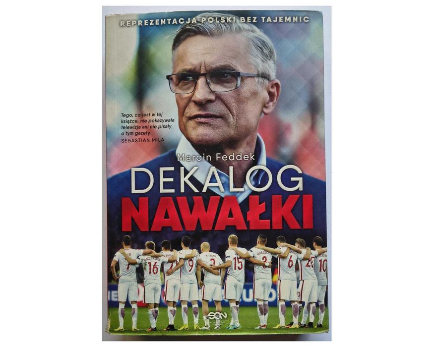 Dekalog Nawałki (Reprezentacja Polski bez tajemnic)