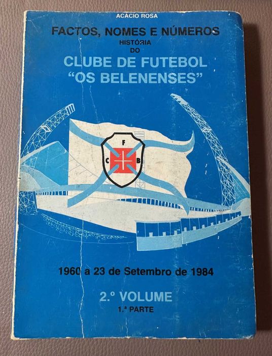 História de Os Belenenses - 2 livros - Acácio Rosa