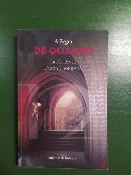 A regra de quatro - Ian Caldwell e Dustin Thompson