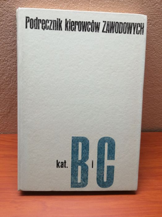 Podręcznik kierowców zawodowych kąt. B i C - 1975 pierwsze wydanie