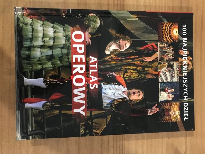 Atlas operowy. 100 najpiekszniejszych dzieł