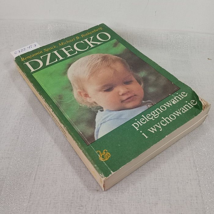Dziecko Pielęgnowanie i wychowanie. Spock Rothenberg