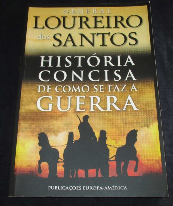 Livro História concisa de como se faz a guerra General Loureiro Santos