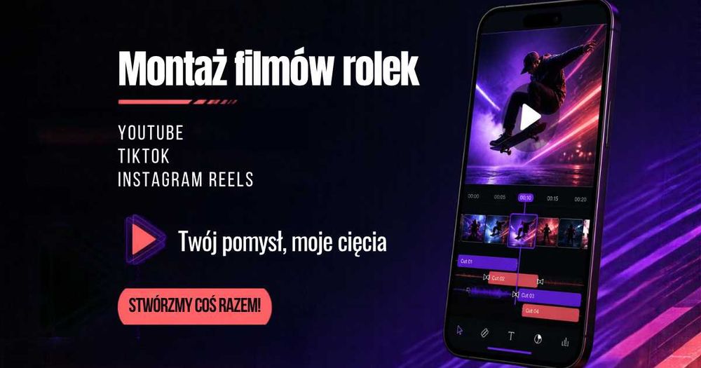 Montaż filmów rolek Instagram Reels | You Tube | TikTok | FB | Reklamy