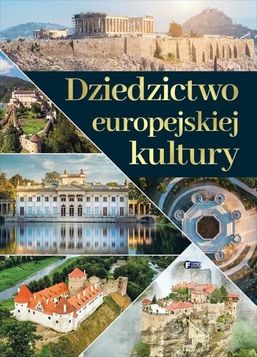 Dziedzictwo europejskiej kultury. Fenix. Nowy Produkt