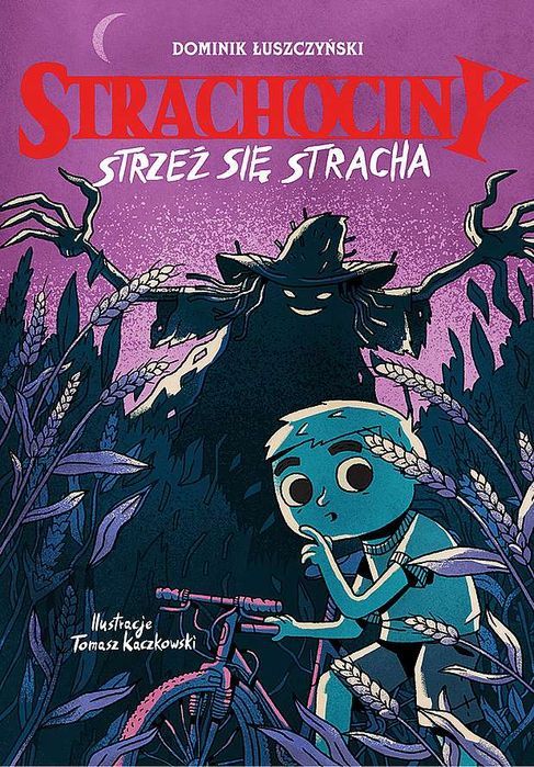 Strachociny. Strzeż Się Stracha Łuszczyński Dominik Dominik Łuszczyński