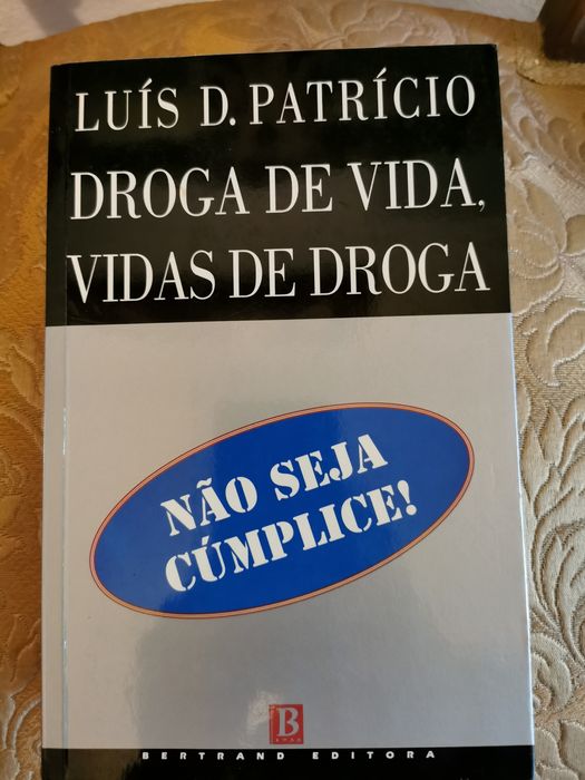 Droga de Vida, Vidas de Droga (Luís D.Patrício) - Bertrand Editora