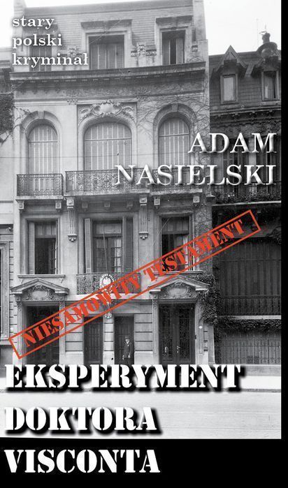 Eksperyment Doktora Visconta Wyd. 2 Adam Nasielski