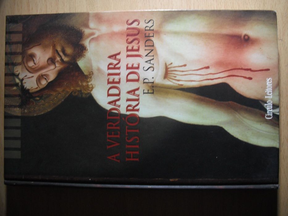 A Verdadeira História de Jesus - E. P. Sanders