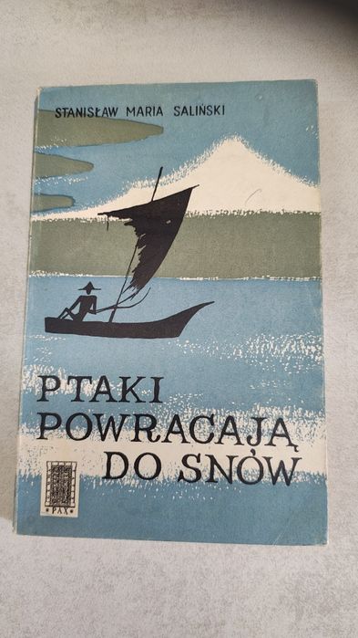 Ptaki powracają do snów. Stanisław Maria Saliński