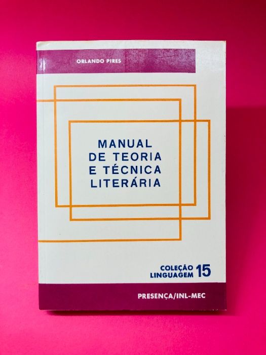Manual de Teoria e Técnica Literária Nº15 - Orlando Pires