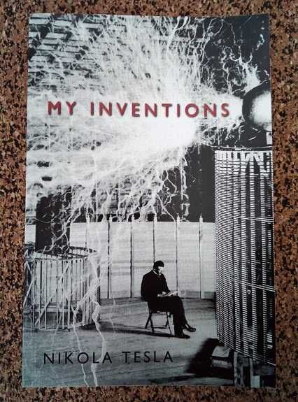 Nikola Tesla: My Inventions