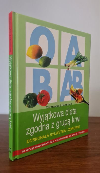 Wyjątkowa dieta zgodna z grupą krwi - Christopher J. Hammond