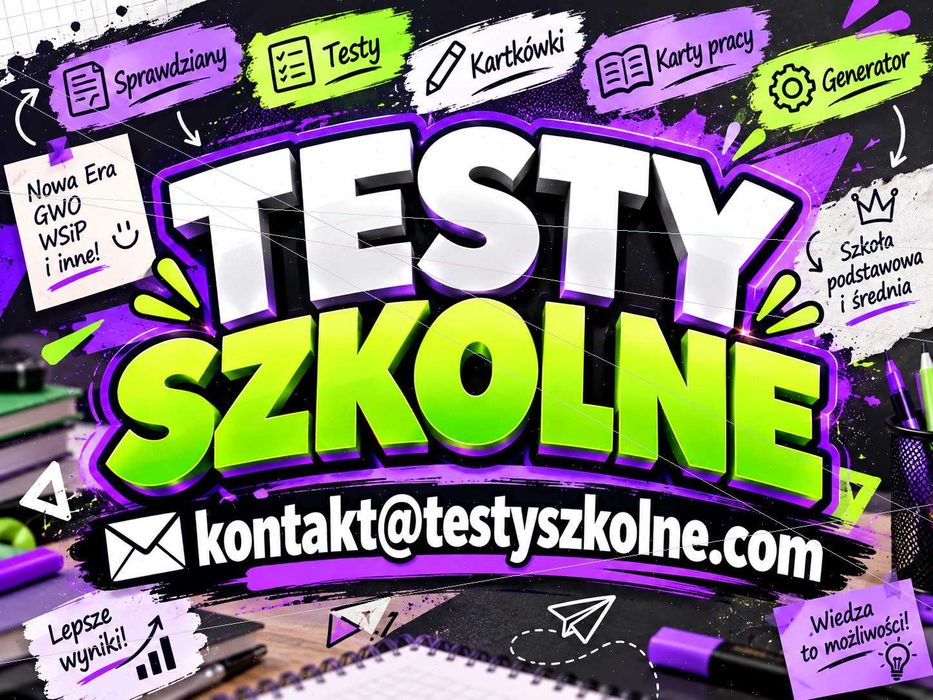 tes`ty / odpowiedzi - sp 4-8 - liceum i technikum