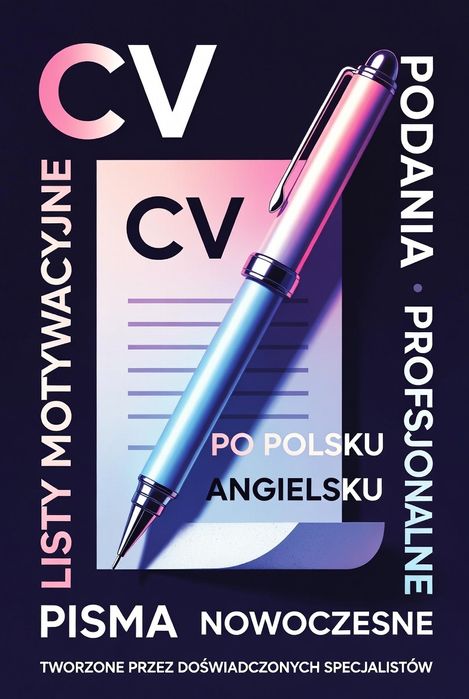 Nowoczesne CV Listy Motywacyjne Pisma [PL/ANG] Profesjonalne Expresowo