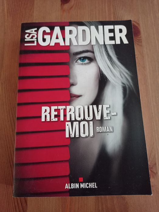 Retrouve - moi - Lisa Gardner