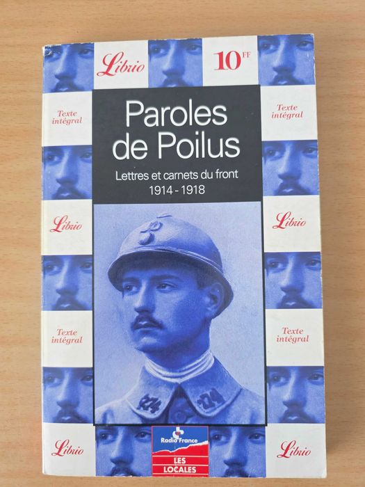 "Paroles de Poilus - Lettres et Carnets du Front"
