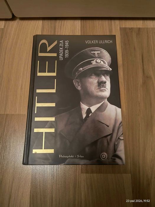Volker Ullrich – Hitler. Upadek zła 1939–1945