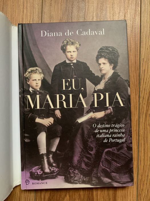 Eu, Maria Pia  - Rainha Maria Pia