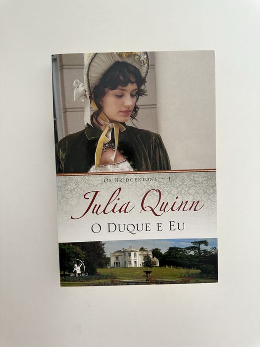 O Duque e Eu - Os Bridgertons, livro 1