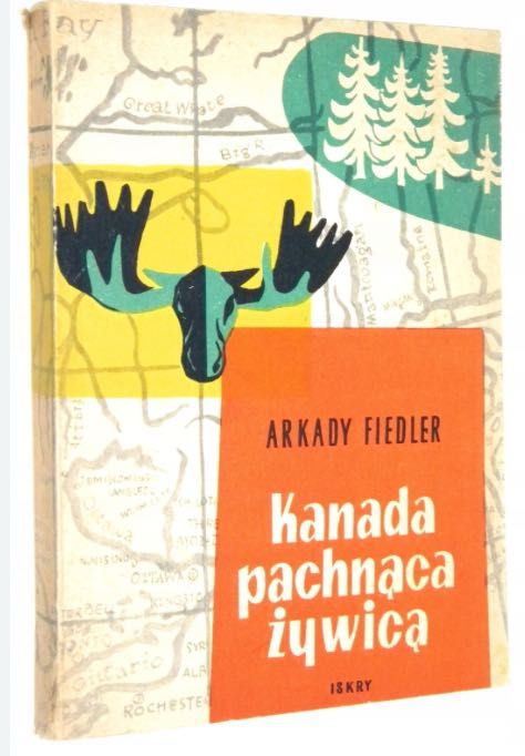 Arkady Fiedler, Kanada pachnąca żywicą 1955 r.