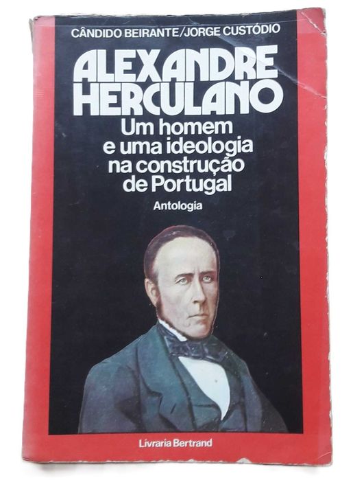 Alexandre Herculano, Um Homem e uma Ideologia na Construção de Portugal