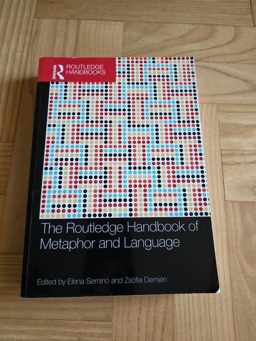 The Routledge Handbook of Metaphor and Language