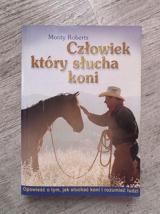 Człowiek który słucha koni - Monty Roberts
