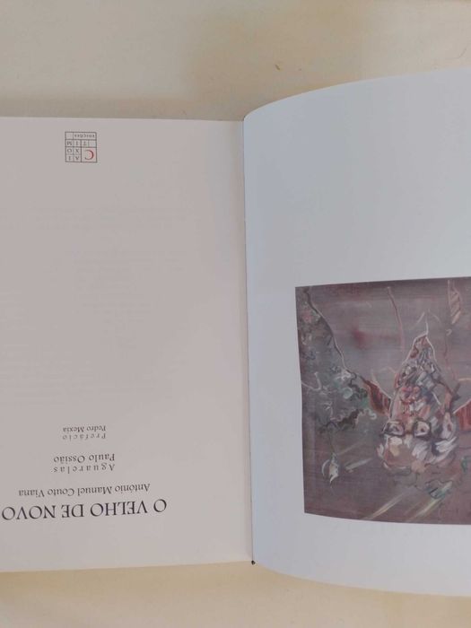 O VELHO DE NOVO    Autores  António Manuel Couto Viana  Aguarelas Paulo Ossião Editora     Caixotim Edições  2004