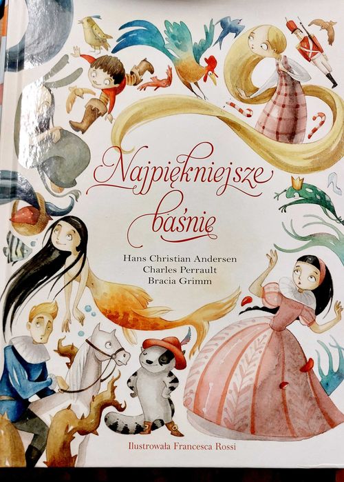 Najpiękniejsze Baśnie.  Grimm Andersen Perrault