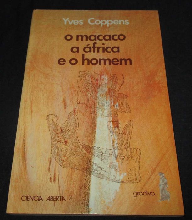 Livro O Macaco A África e o Homem Yves Coppens