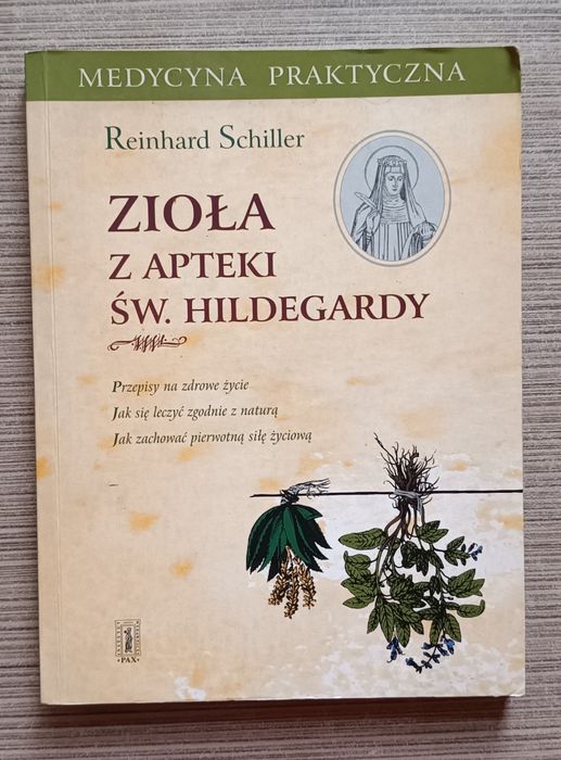 Zioła z apteki św. Hildegardy Reinhard Schiller