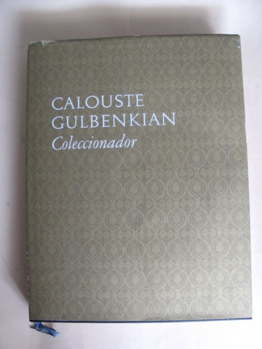 Calouste Gulbenkian - Coleccionador por José de Azeredo Perdigão