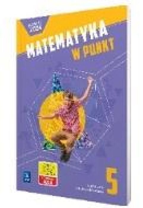 Matematyka SP 5 Matematyka w punkt. podr. praca zbiorowa Rok wydania: