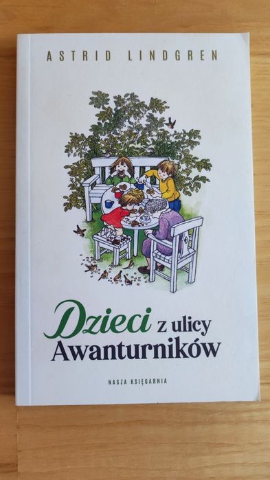Dzieci z ulicy Awanturników Astrid Lindgren