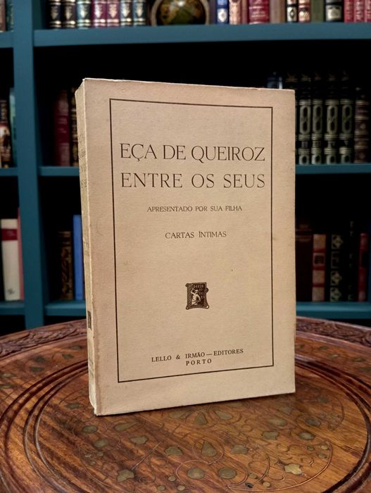 ENTRE OS SEUS (cartas íntimas) - Eça de Queirós