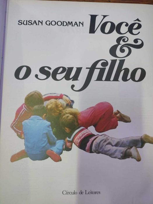 Livro: "Você e o Seu Filho" de Susan Goodman, uma edição do Círculo de Leitores de 1981