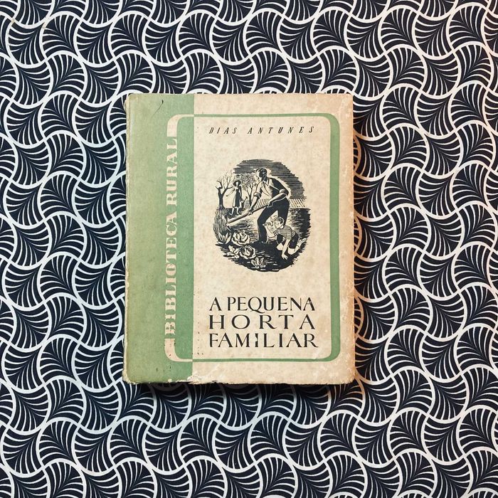 A Pequena Horta Familiar - Dias Antunes