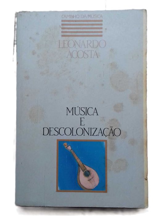 Música e Descolonização, de Leonardo Acosta