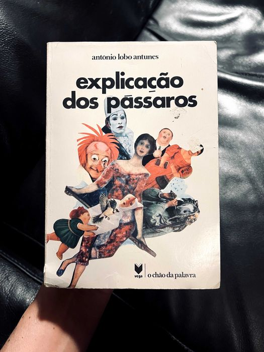 Explicação dos Pássaros (1ª Edição, 1981) - António Lobo Antunes