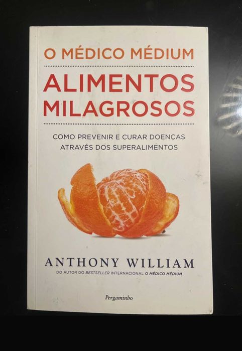 Livro Alimentos Milagrosos - O médico medium