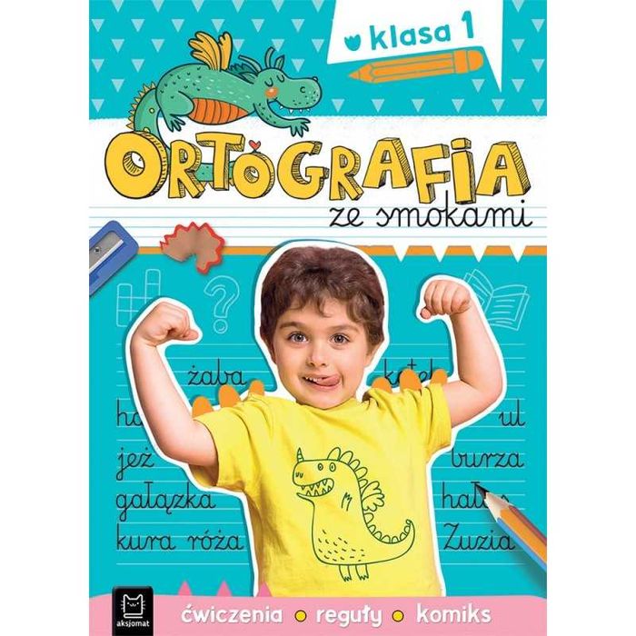 ORTOGRAFIA ZE SMOKAMI Ćwiczenia, Reguły, Komiks KLASA 1 Aksjomat