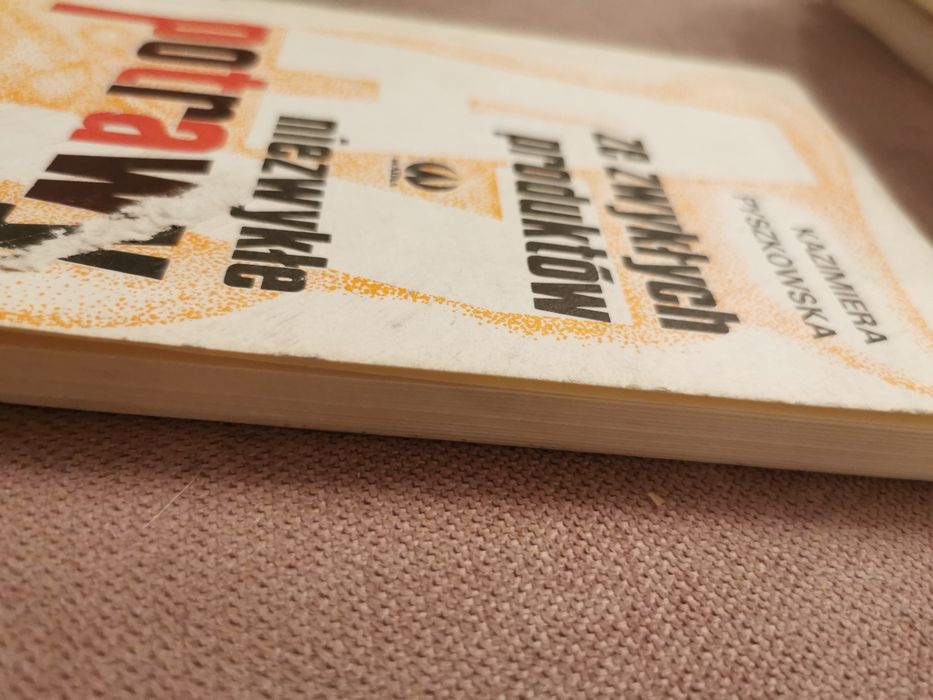 Niezwykłe potrawy że zwykłych produktów Kazimiera Pyszkowska