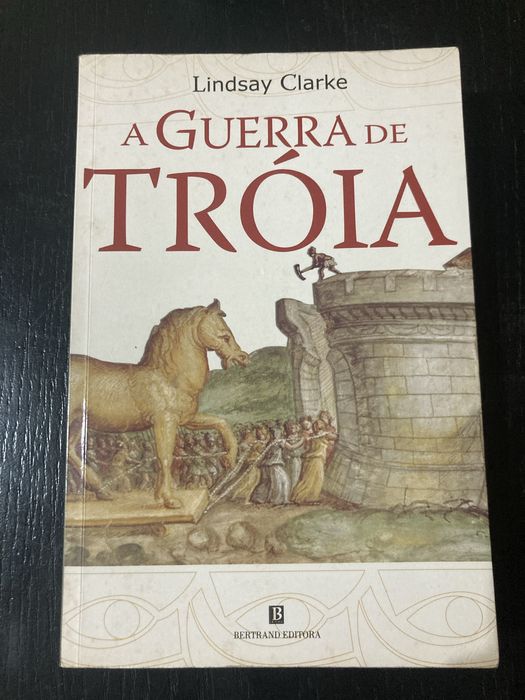 A Guerra de Tróia - Lindsay Clarke
